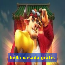 bella casada gratis